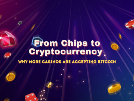 From Chips to Cryptocurrency: Why More Casinos Are Accepting Bitcoin