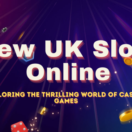 New UK Slots Online: Exploring the Thrilling World of Casino Games